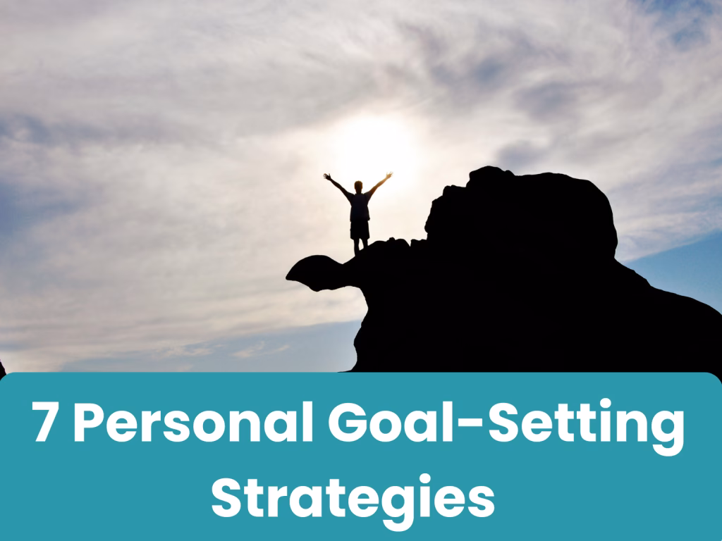 7 Game-Changing Personal Goal Setting Strategies That Actually Work in 2025