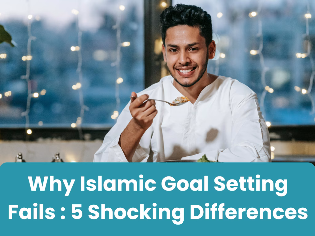 Why Islamic Goal Setting Fails: 5 Shocking Differences Between Career and Personal Goals